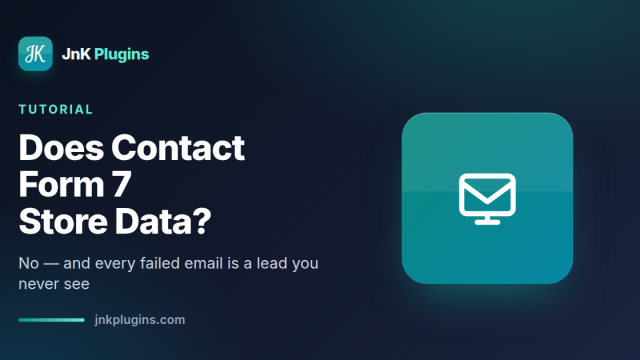Contact Form 7 does not store submissions in the WordPress database by default
