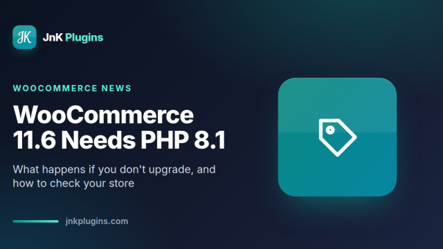WooCommerce 11.6 PHP 8.1 requirement featured card